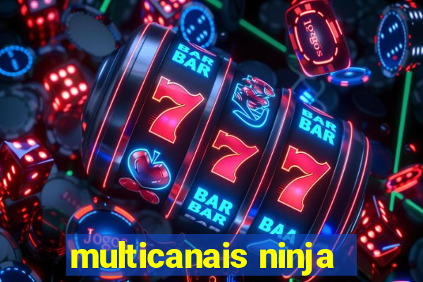 multicanais ninja